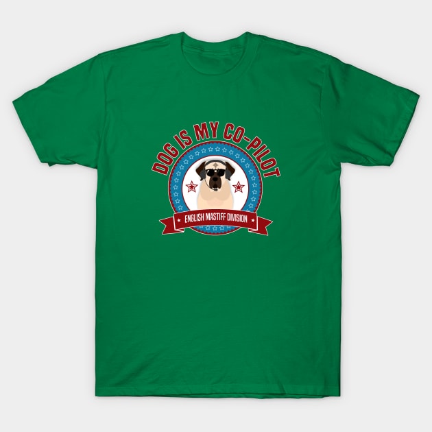 English Mastiff Is My Co-Pilot T-Shirt by Rumble Dog Tees
